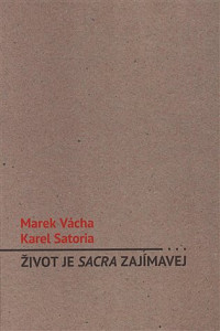 Život je sacra zajímavej
