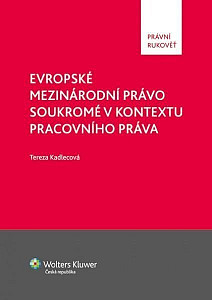 Evropské mezinárodní právo soukromé v kontextu pracovního práva