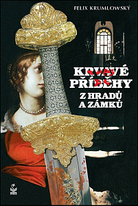 Krvavé příběhy z hradů a zámků