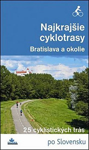 Najkrajšie cyklotrasy – Bratislava a okolie