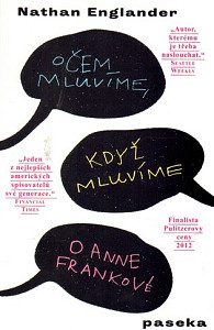 O čem mluvíme, když mluvíme o Anne Frankové