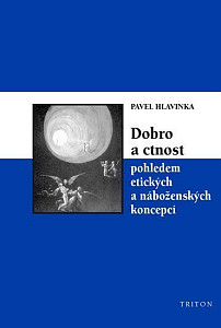 Dobro a ctnost pohledem etických a náboženských koncepcí