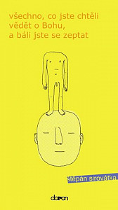 Všechno, co jste chtěli vědět o Bohu, a báli jste se zeptat