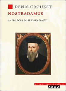 Nostradamus aneb Léčba duše v renesanci