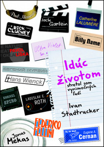 Idúc životom stretol som výnimočných ľudí