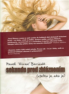 Sekundu pred zbláznením