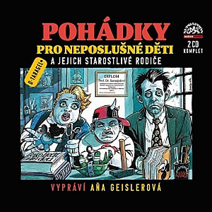 Pohádky pro neposlušné děti a jejich starostlivé rodiče