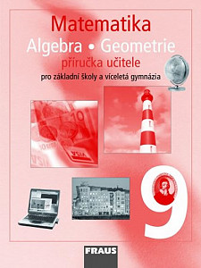 Matematika 9 Aritmetika . Geometrie Příručka učitele