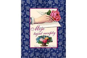 Moje tajné recepty
