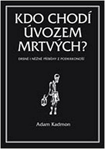 Kdo chodí úvozem mrtvých?