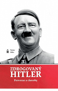 Zdrogovaný Hitler