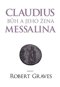 Claudius bůh a jeho žena Messalina