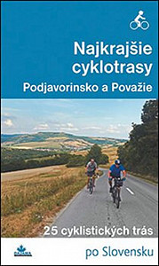 Najkrajšie cyklotrasy Podjavorinsko a Považie