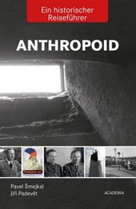 Anthropoid Ein historicher Reiseführer