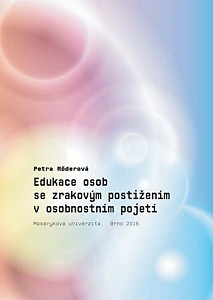Edukace osob se zrakovým postižením v osobnostním pojetí