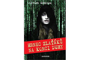 Hrnec zlaťáků na konci duhy