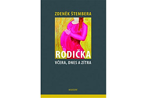 Rodička včera, dnes a zítra