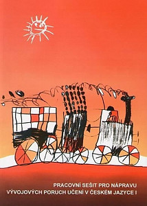 Pracovní sešit pro nápravu vývojových poruch učení v českém jazyce I