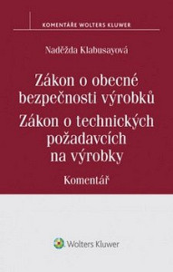 Zákon o obecné bezpečnosti výrobků Zákon o technických požadavcích na výrobky
