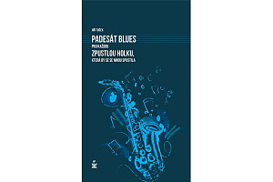 Padesát blues pro každou zpustlou holku, která by se se mnou spustila