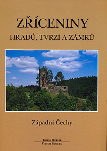 Zříceniny hradů, tvrzí a zámků Západní Čechy
