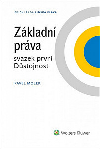 Základní práva svazek první Důstojnost