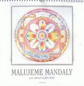 Malujeme mandaly pro zdraví a pro duši