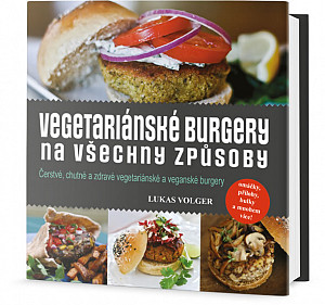 Vegetariánské burgery na všechny způsoby