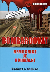 Bombardovat nemocnice je normální