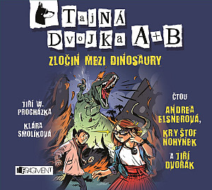 Tajná dvojka A + B - Zločin mezi dinosaury (audiokniha pro děti)