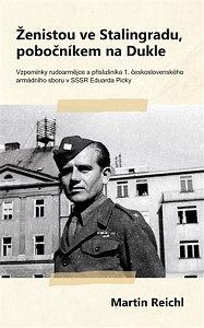 Ženistou ve Stalingradu, pobočníkem na Dukle