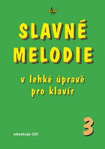 Slavné melodie v lehké úpravě pro klavír 3