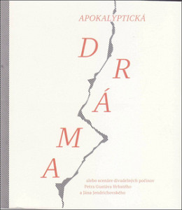 Apokalyptická dráma alebo scenáre divadelných počinov