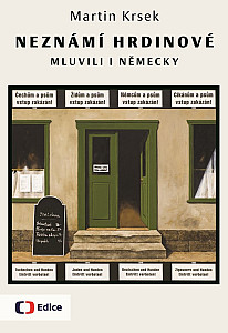 Neznámí hrdinové mluvili i německy