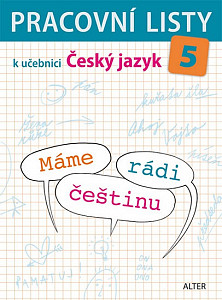 Pracovní listy k učebnici Máme rádi češtinu 5