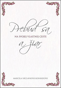 Prebuď sa a žiar na svojej vlastnej ceste