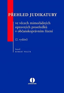 Přehled judikatury ve věcech mimořádných opravných prostředků v občanskoprávním