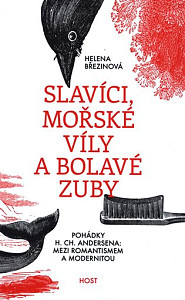 Slavíci, mořské víly a bolavé zuby
