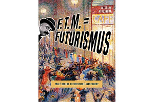 F. T. M. = Futurismus
