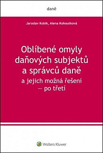 Oblíbené omyly daňových subjektů a správců daně a jejich možná řešení