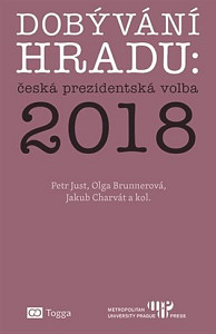 Dobývání Hradu česká prezidentská volba 2018