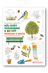 Príroda v meste Môj zošit pozorovania a aktivít