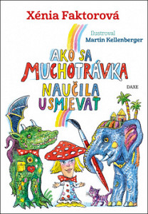 Ako sa muchotrávka naučila usmievať