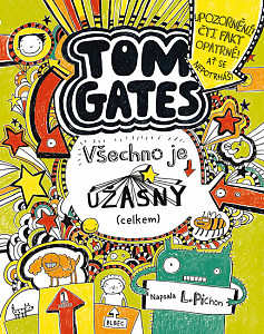 Tom Gates Všechno je úžasný (celkem)
