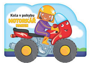 Kola v pohybu Motorkář Martin