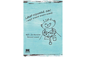 Lékař vzpomíná, baví… i když zrovna slunce nesvítí