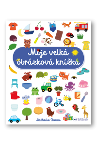 Moje velká obrázková knížka