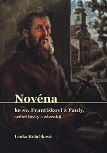 Novéna ke sv. Františkovi z Pauly, světci lásky a zázraků