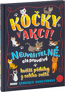 KOČKY V AKCI! – Neuvěřitelné kočičí příběhy