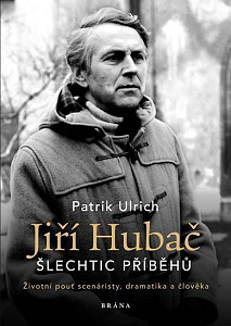 Jiří Hubač Šlechtic příběhů